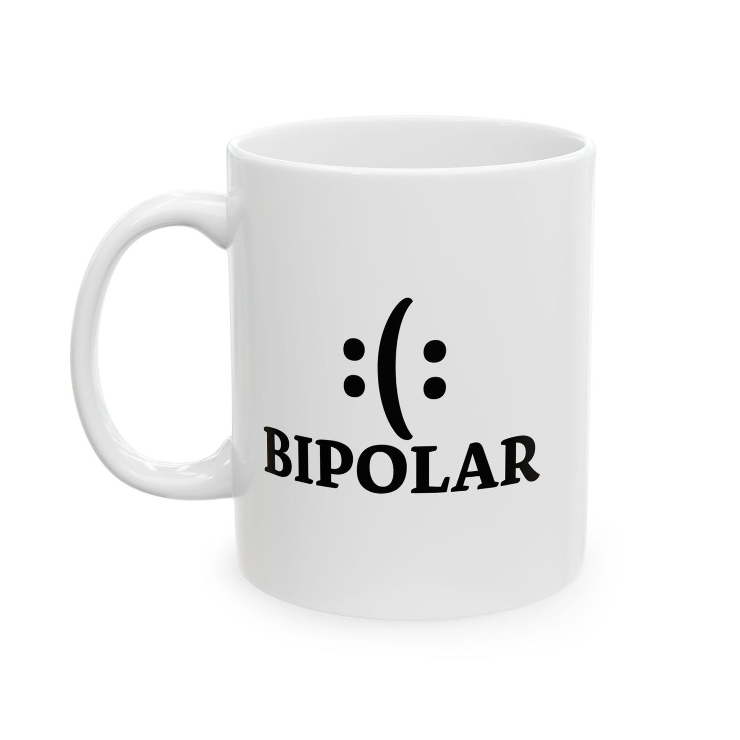 BIPOLAR FUNNY SARCASTIC MUG