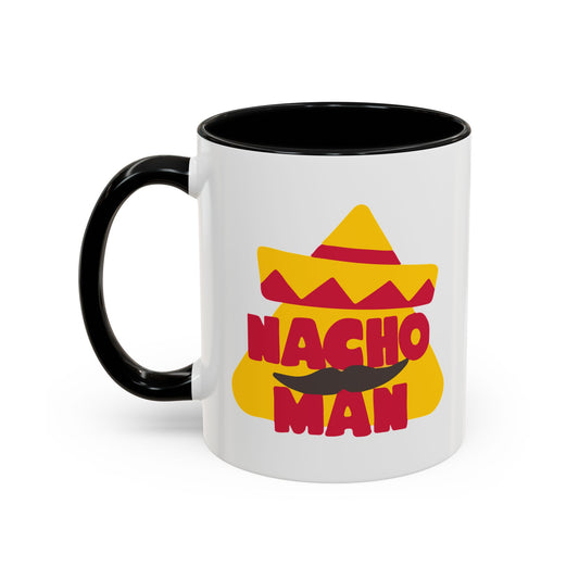 NACHO MAN Accent BiColor Funny Sarcastic Mug