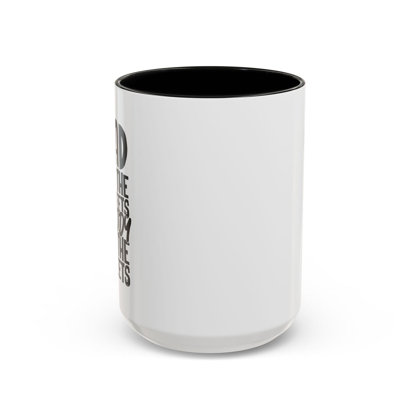 DAD ON THE STREETS, DADDY IN THE SHEETS Accent BiColor Funny Sarcastic Mug