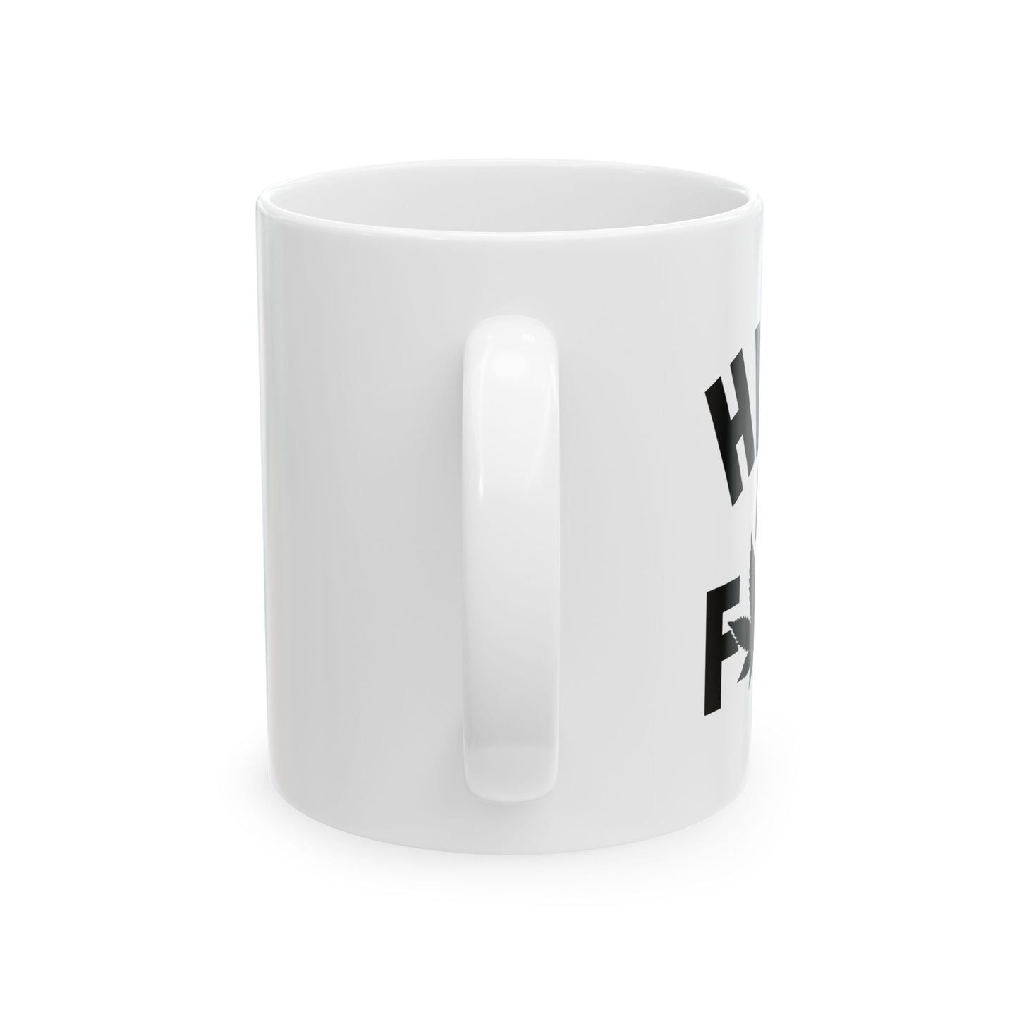 HIGH AS FUCK FUNNY SARCASTIC WHITE MUG