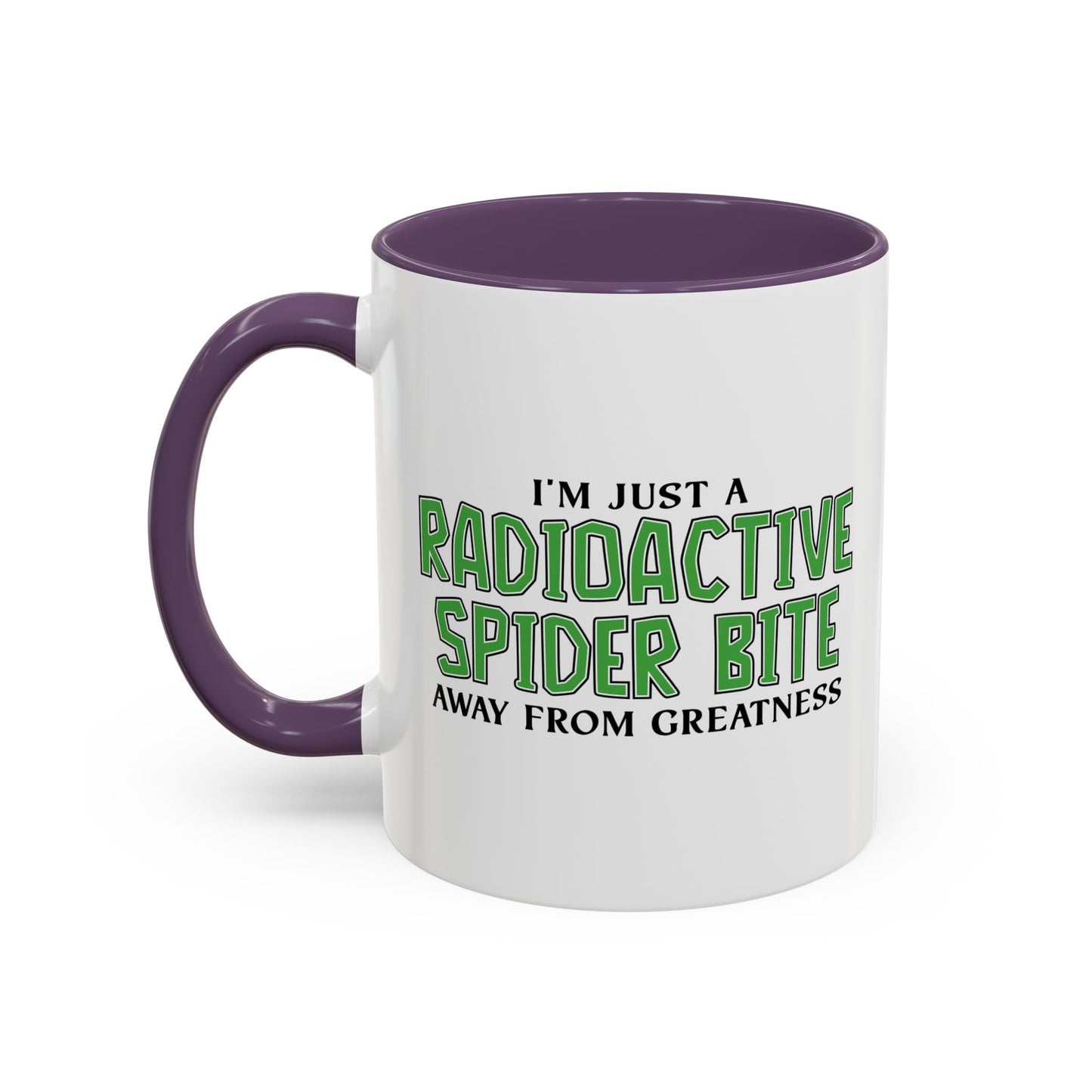 RADIOACTIVE SPIDER BITE Accent BiColor Funny Sarcastic Mug