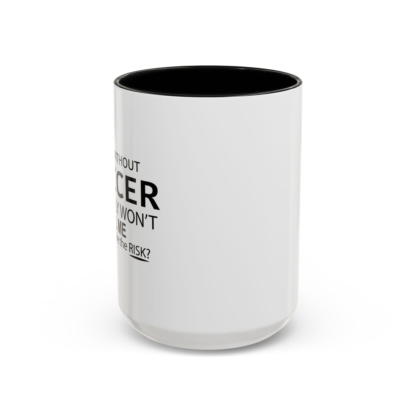 A DAY WITHOUT SOCCER Accent BiColor Funny Sarcastic Mug