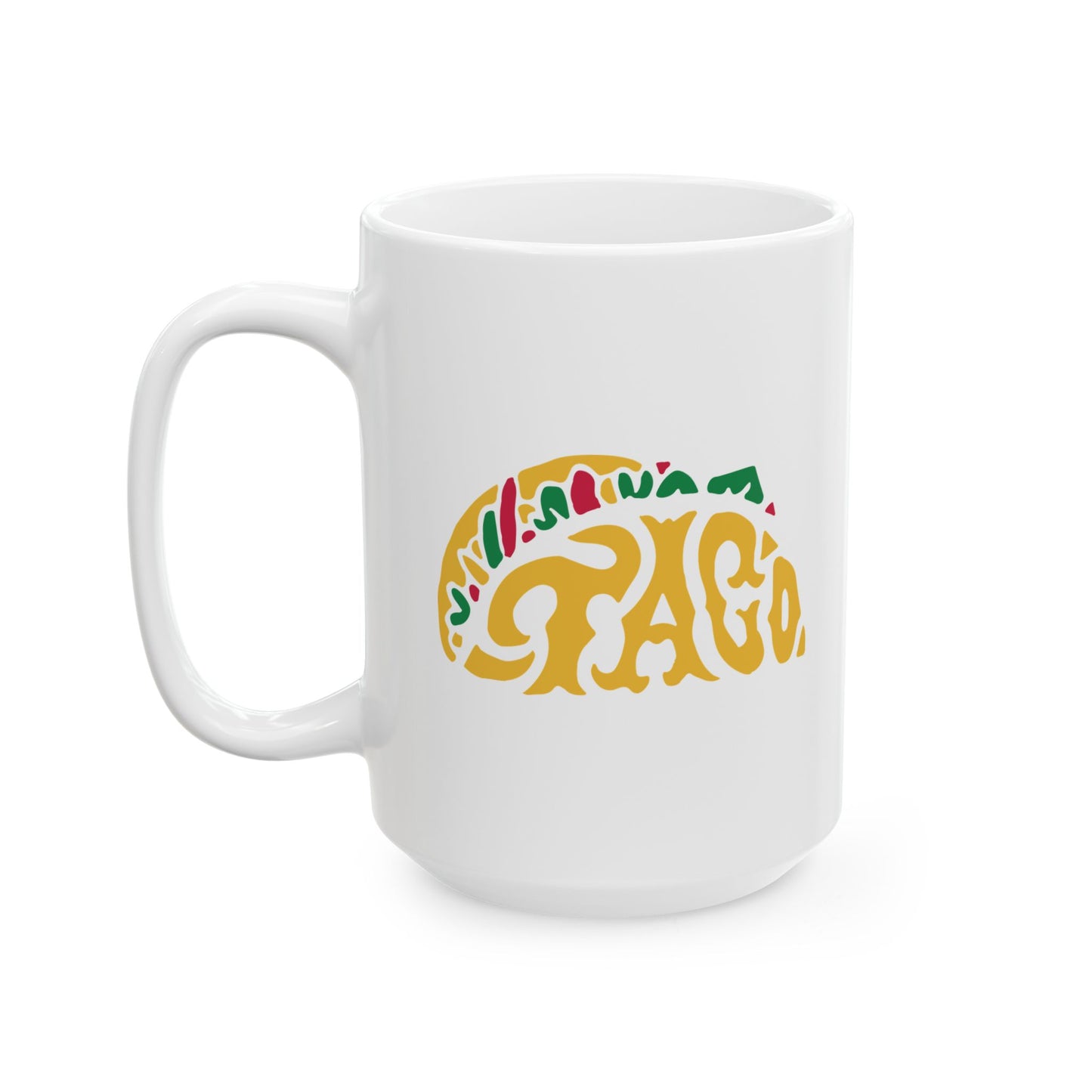 TACO FUNNY SARCASTIC White Mug