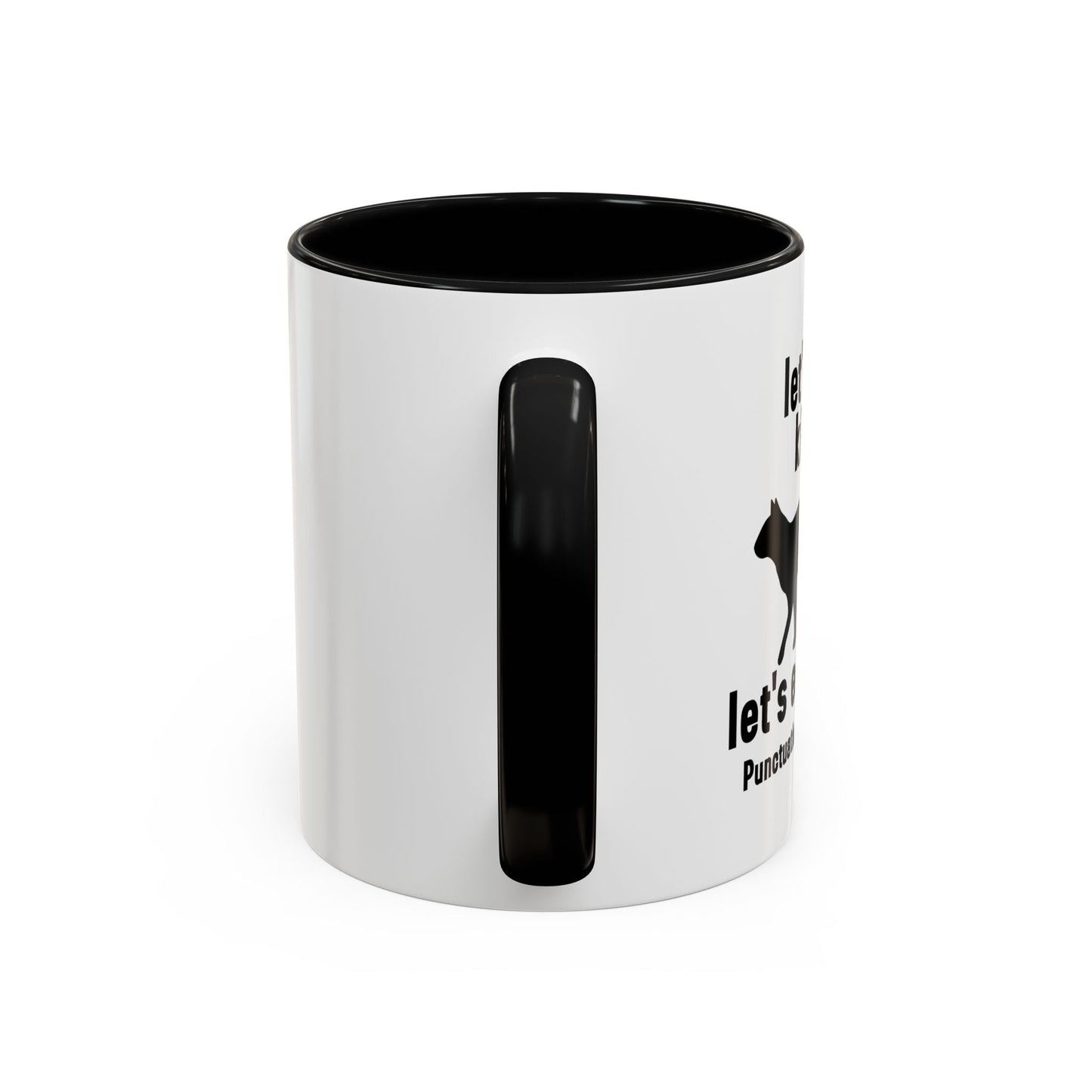 LET'S EAT KITTY Accent BiColor Funny Sarcastic Mug