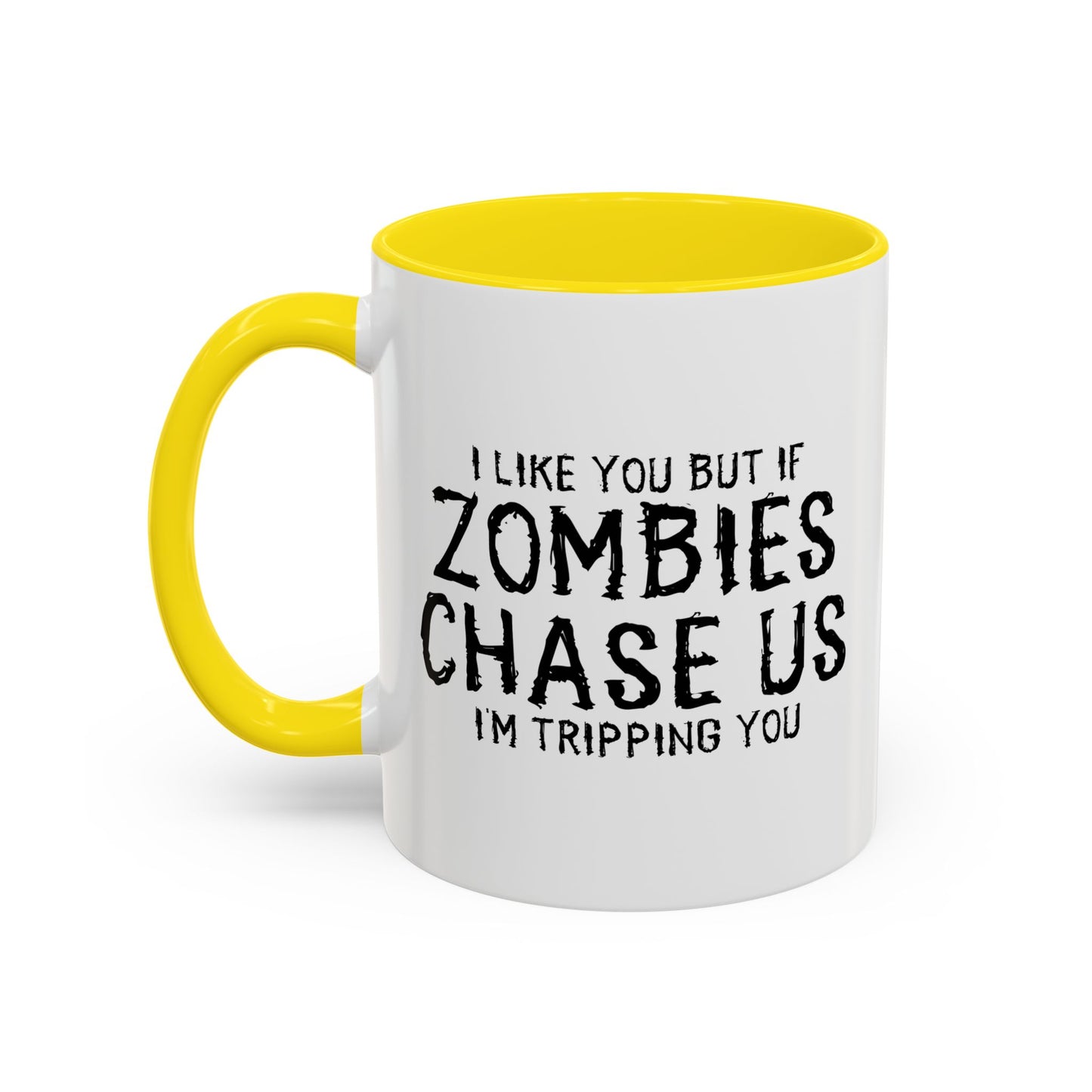 IF ZOMBIES CHASE US Accent BiColor Funny Sarcastic Mug