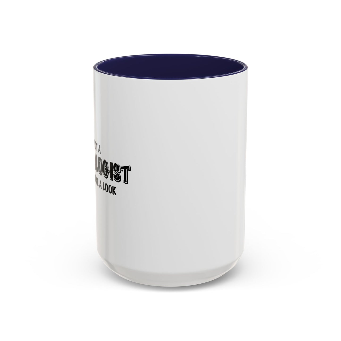 I'm NOT A GYNOCOLOGIST Accent BiColor Funny Sarcastic Mug