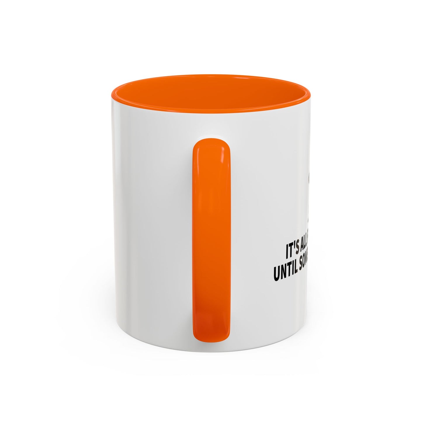 It's All Fun And Games Until Someone Loses A Nut Accent BiColor Funny Sarcastic Mug