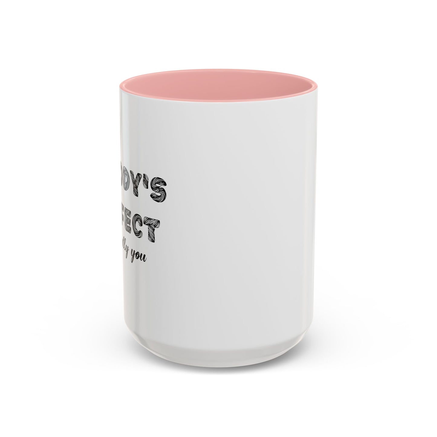 NOBODY'S PERFECT Accent BiColor Funny Sarcastic Mug