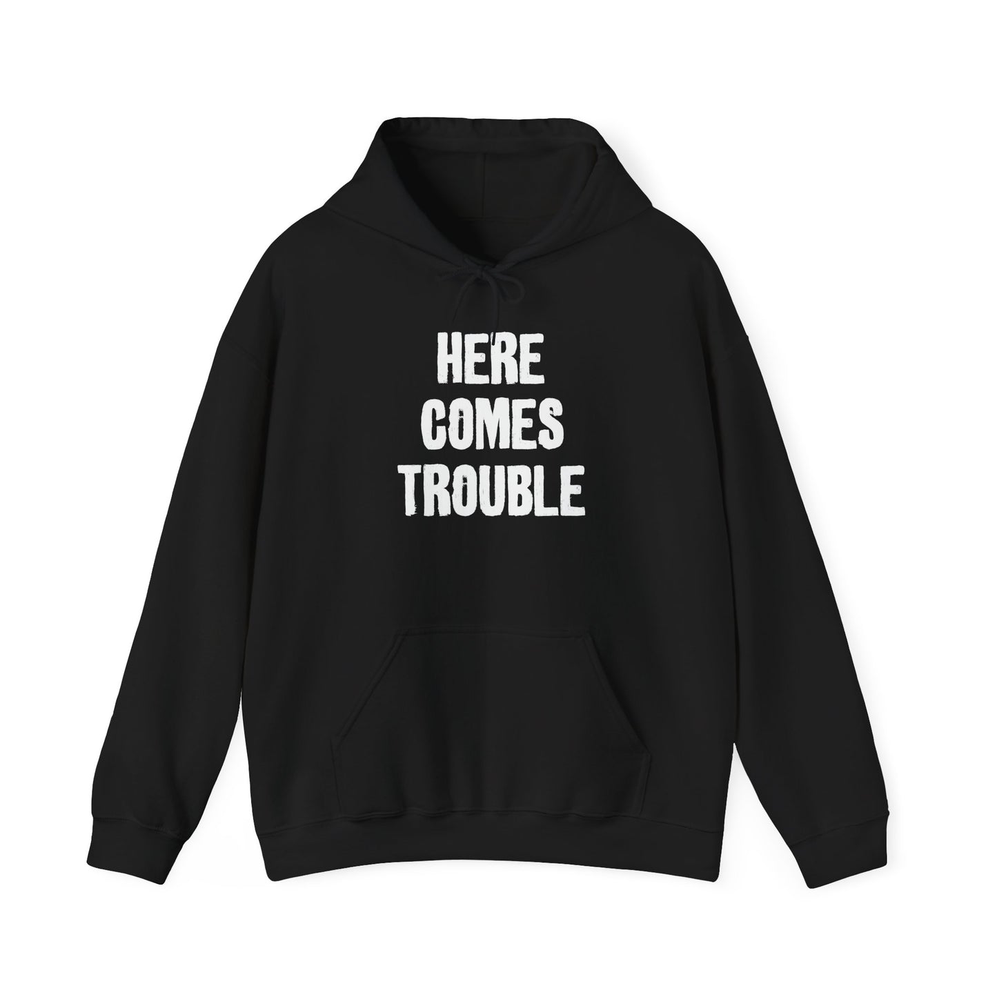 HERE COMES TROUBLE - Premium Unisex Funny Sarcastic Black Hoodie Sweatshirt