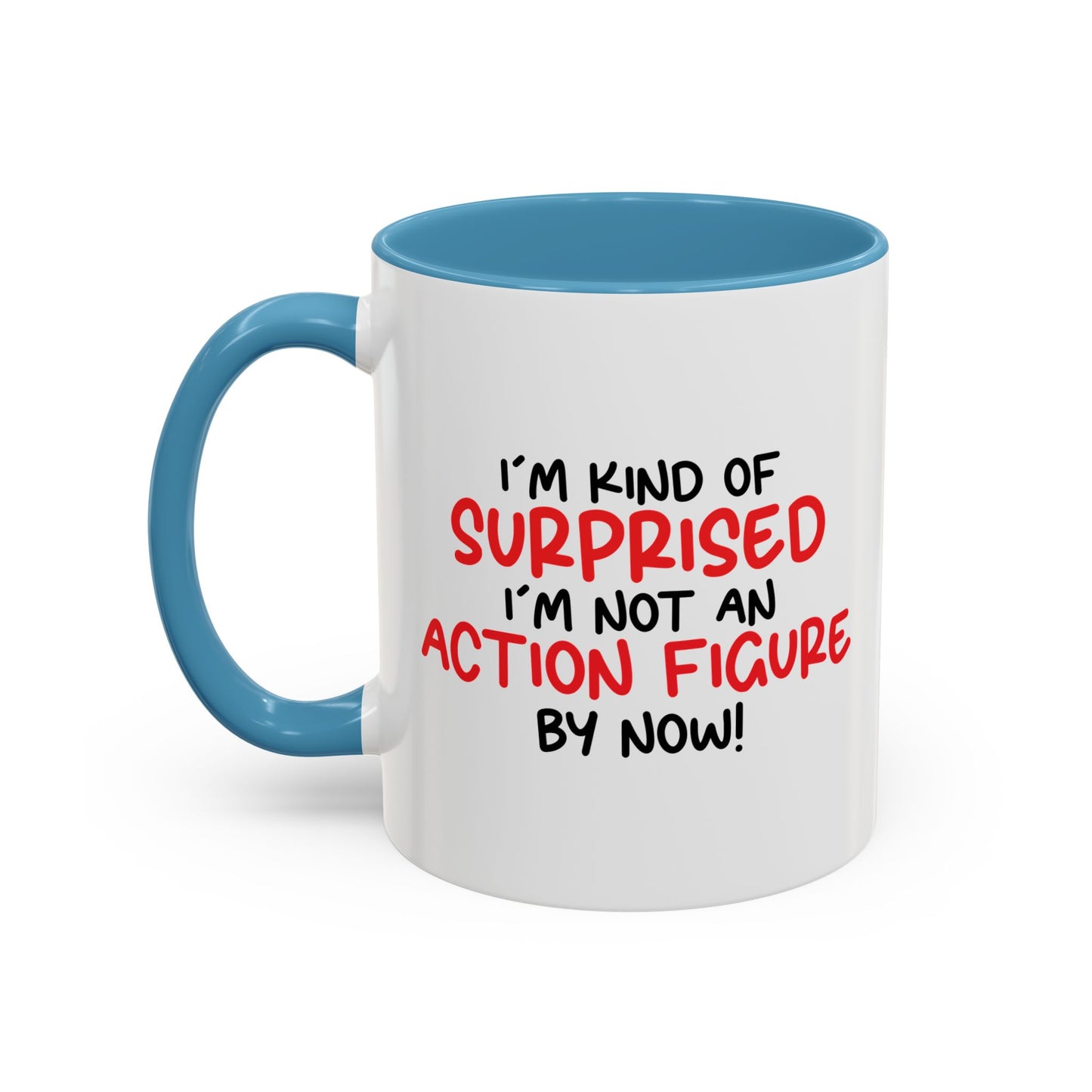 I'M NOT AN ACTION FIGURE Accent BiColor Funny Sarcastic Mug