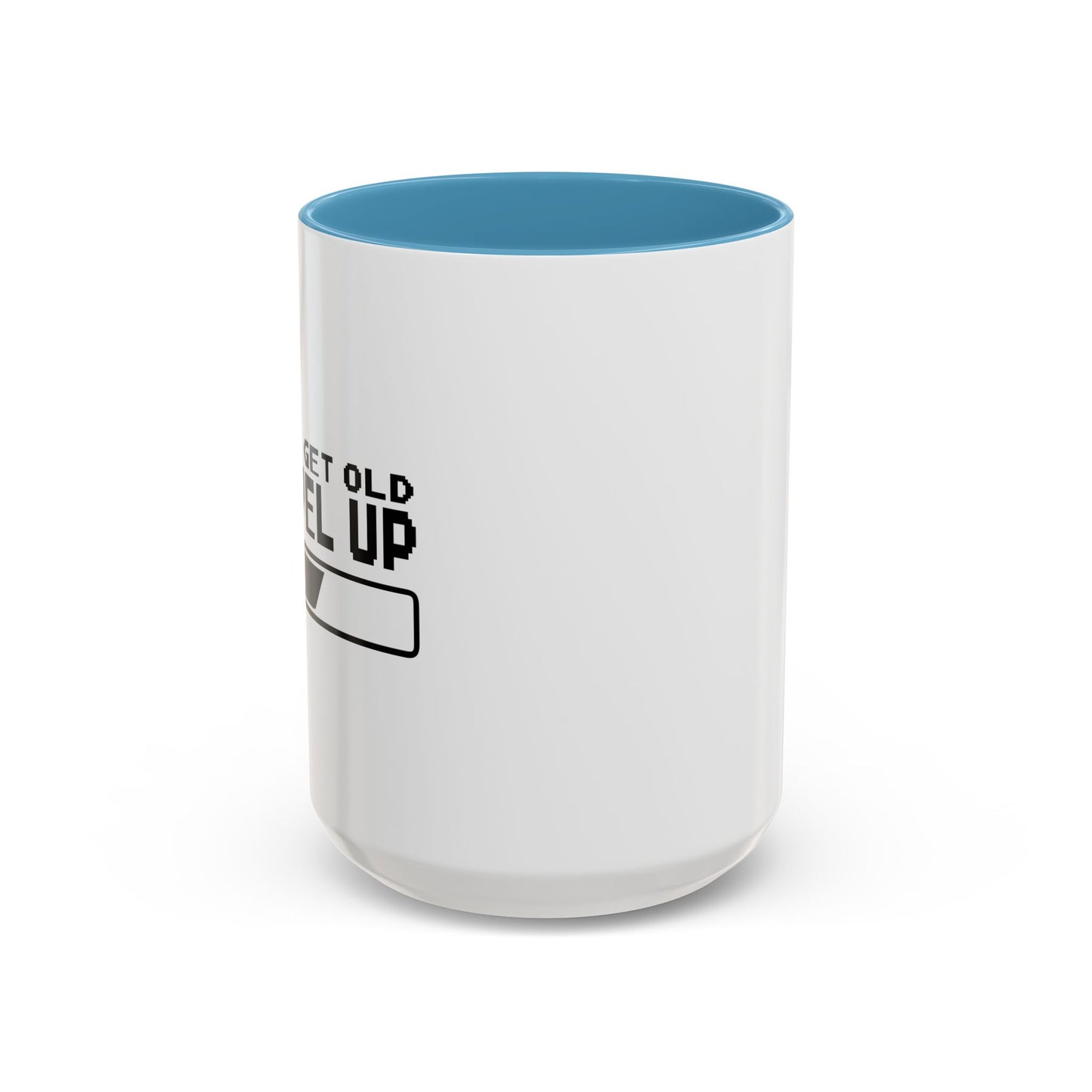 I DON'T GET OLD I LEVEL UP Accent BiColor Funny Sarcastic Mug