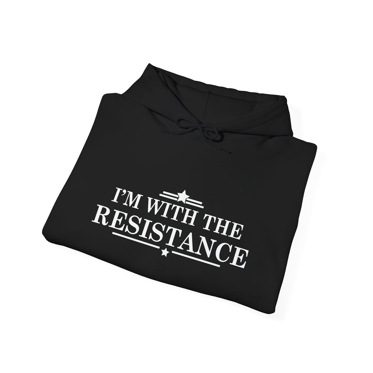 I'M WITH THE RESISTANCE - Premium Unisex Funny Sarcastic Black Hoodie Sweatshirt