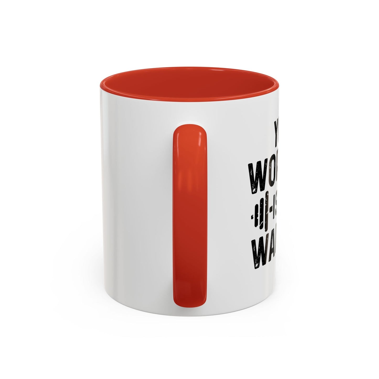 YOUR WORKOUT IS MY WARMUP Accent BiColor Funny Sarcastic Mug