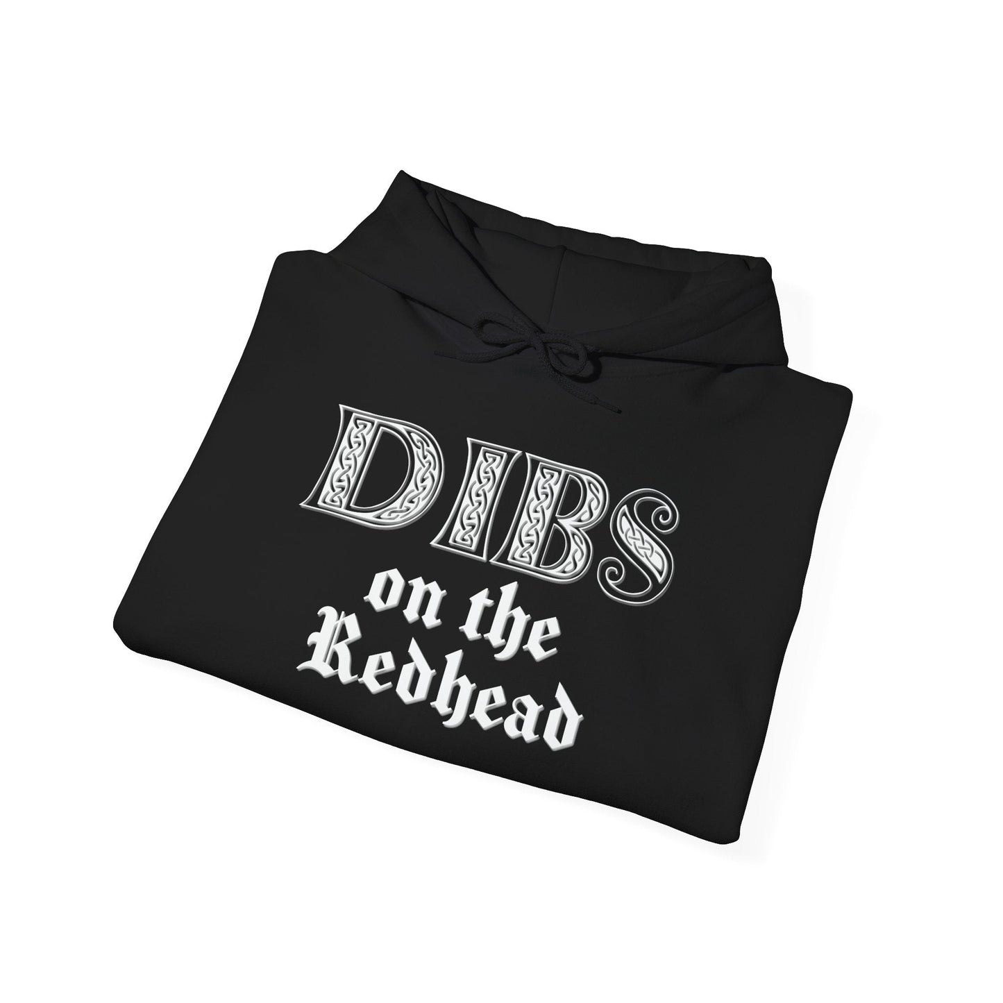 DIBS ON THE REDHEAD - Premium Unisex Funny Sarcastic Black Hoodie Sweatshirt