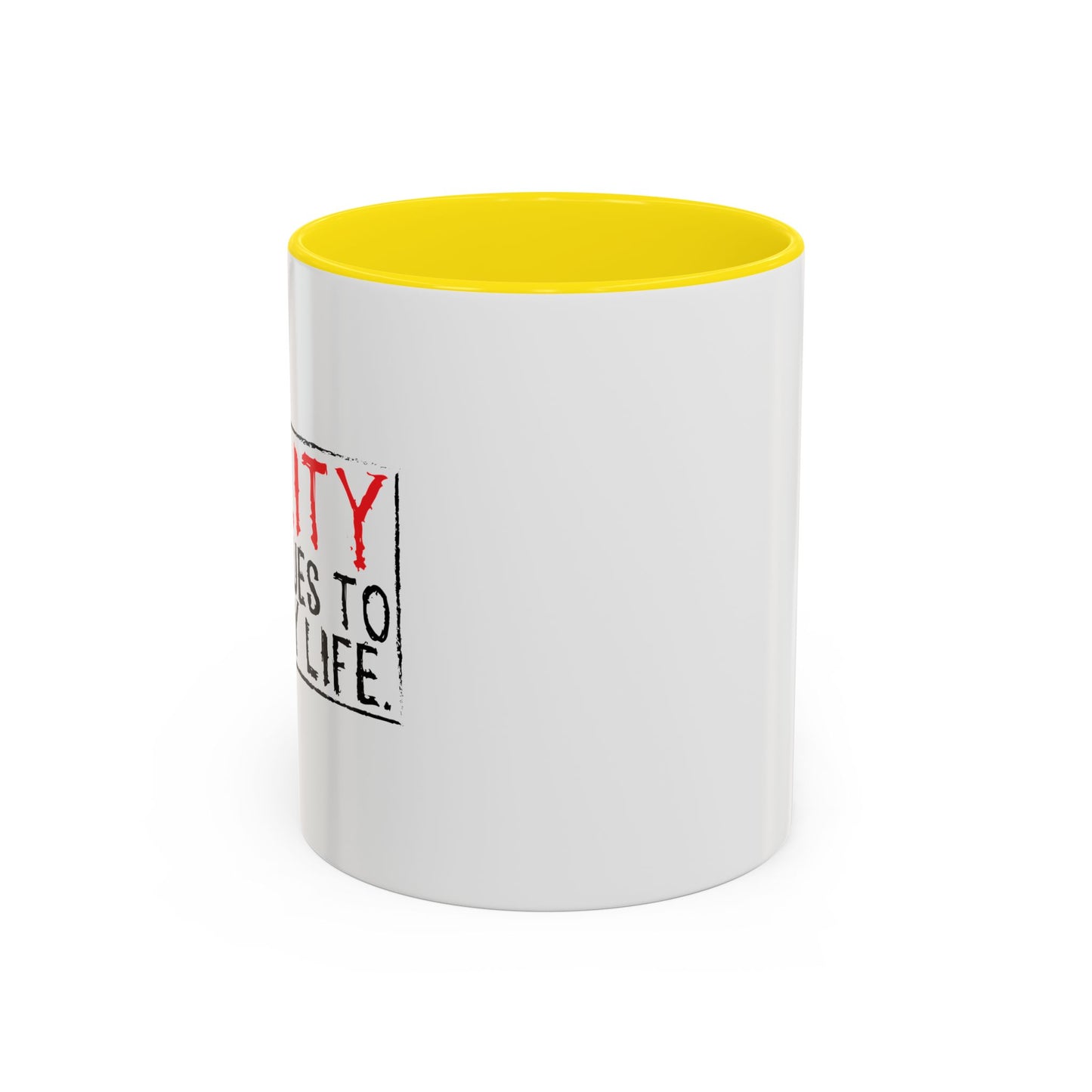 REALITY CONTINUES TO RUIN MY LIFE Accent BiColor Funny Sarcastic Mug