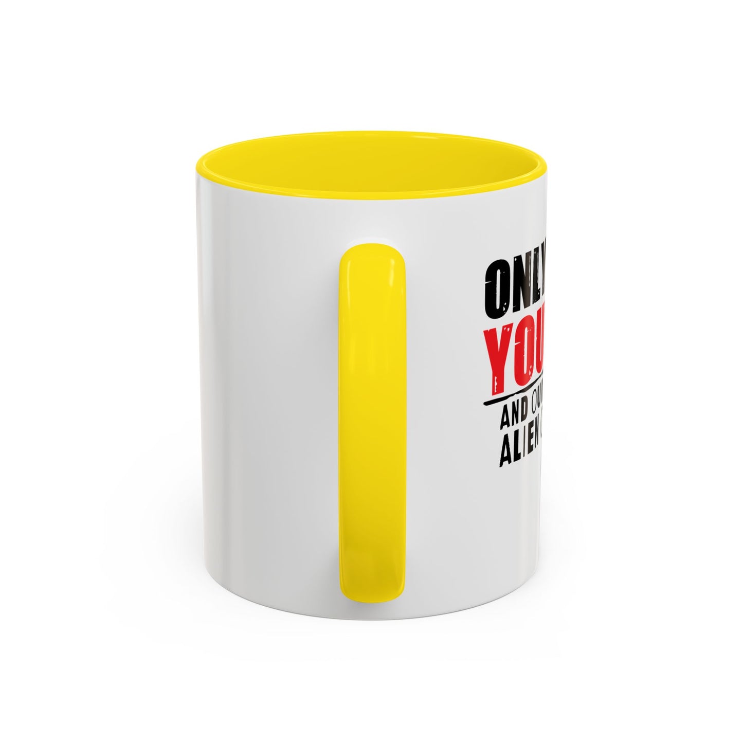 TRUST YOURSELF Accent BiColor Funny Sarcastic Mug