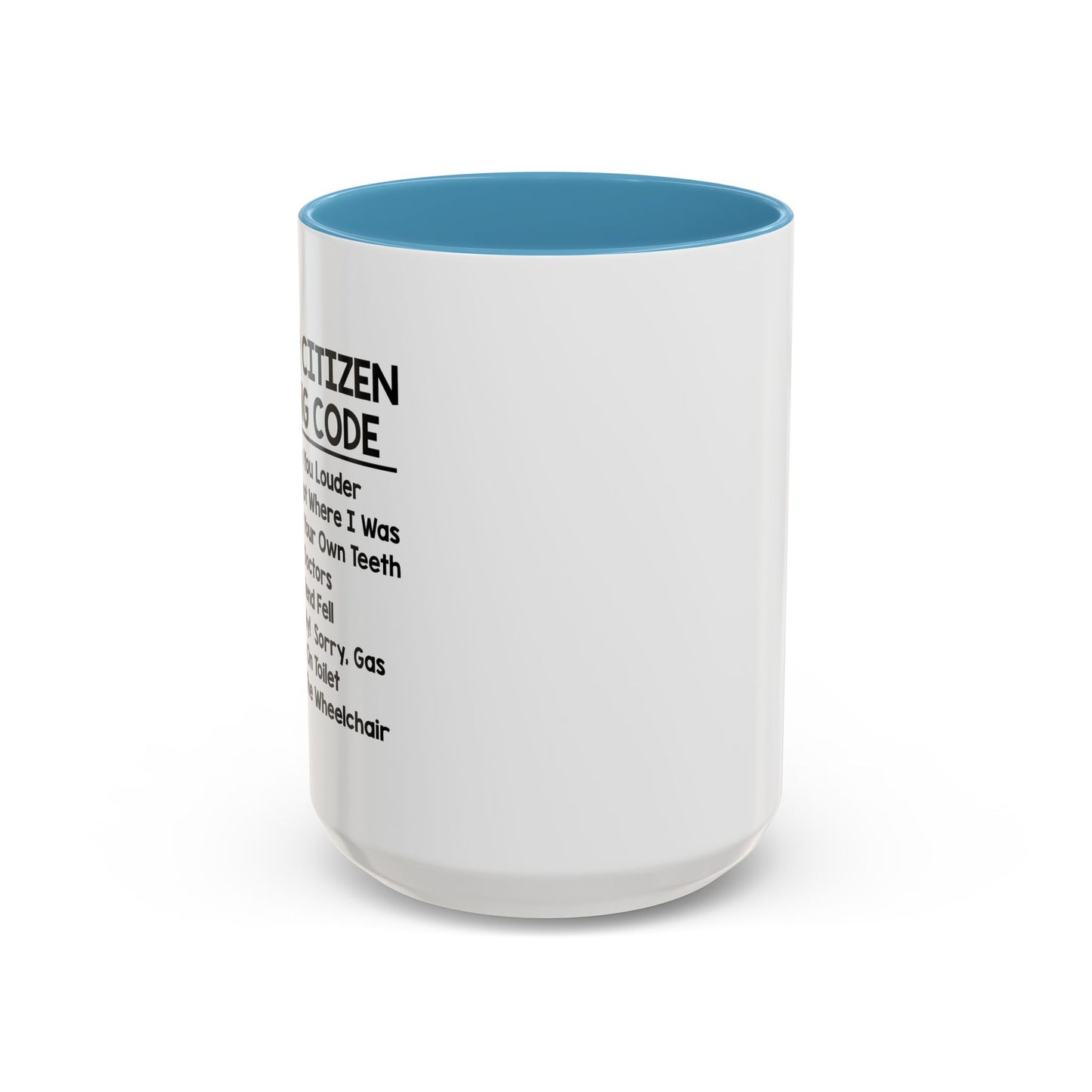 SENIOR CITIZEN TEXTING CODE Accent BiColor Funny Sarcastic Mug