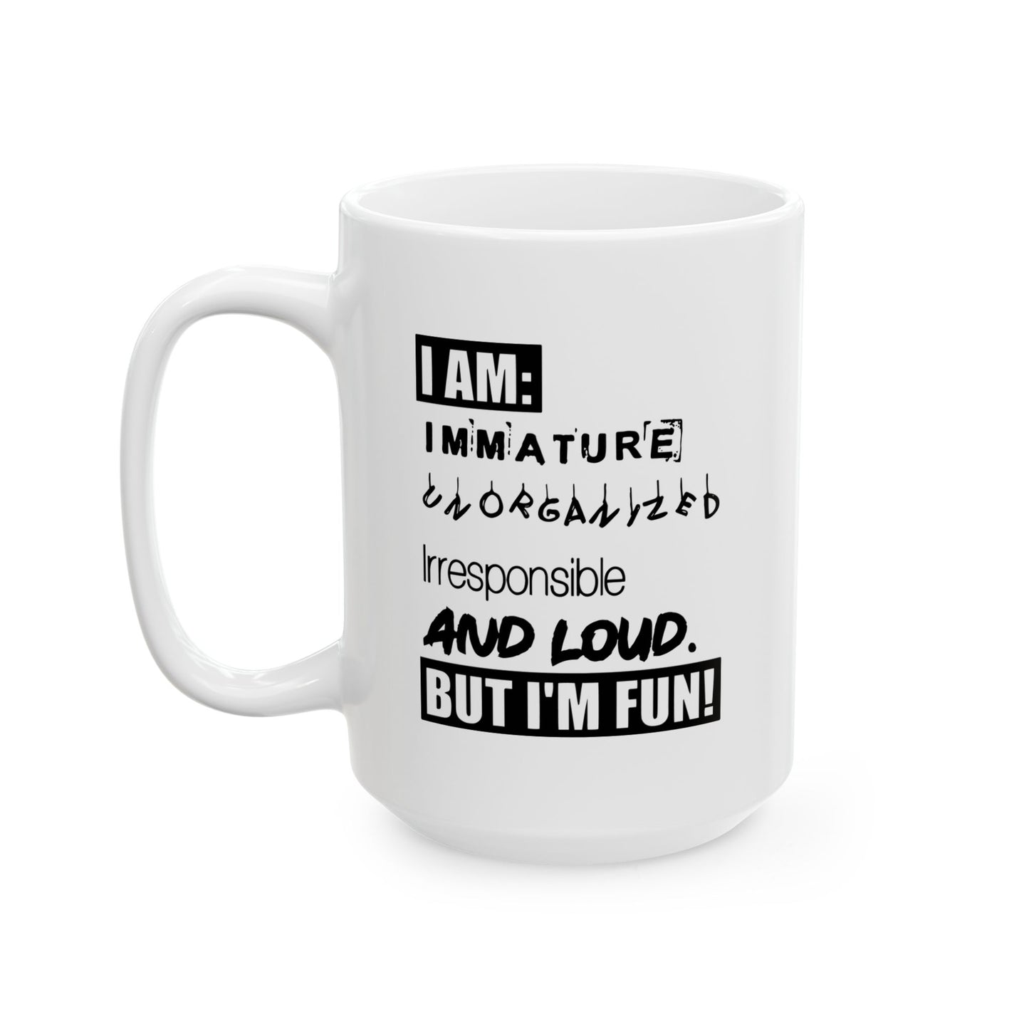 BUT I'M FUN FUNNY SARCASTIC WHITE MUG