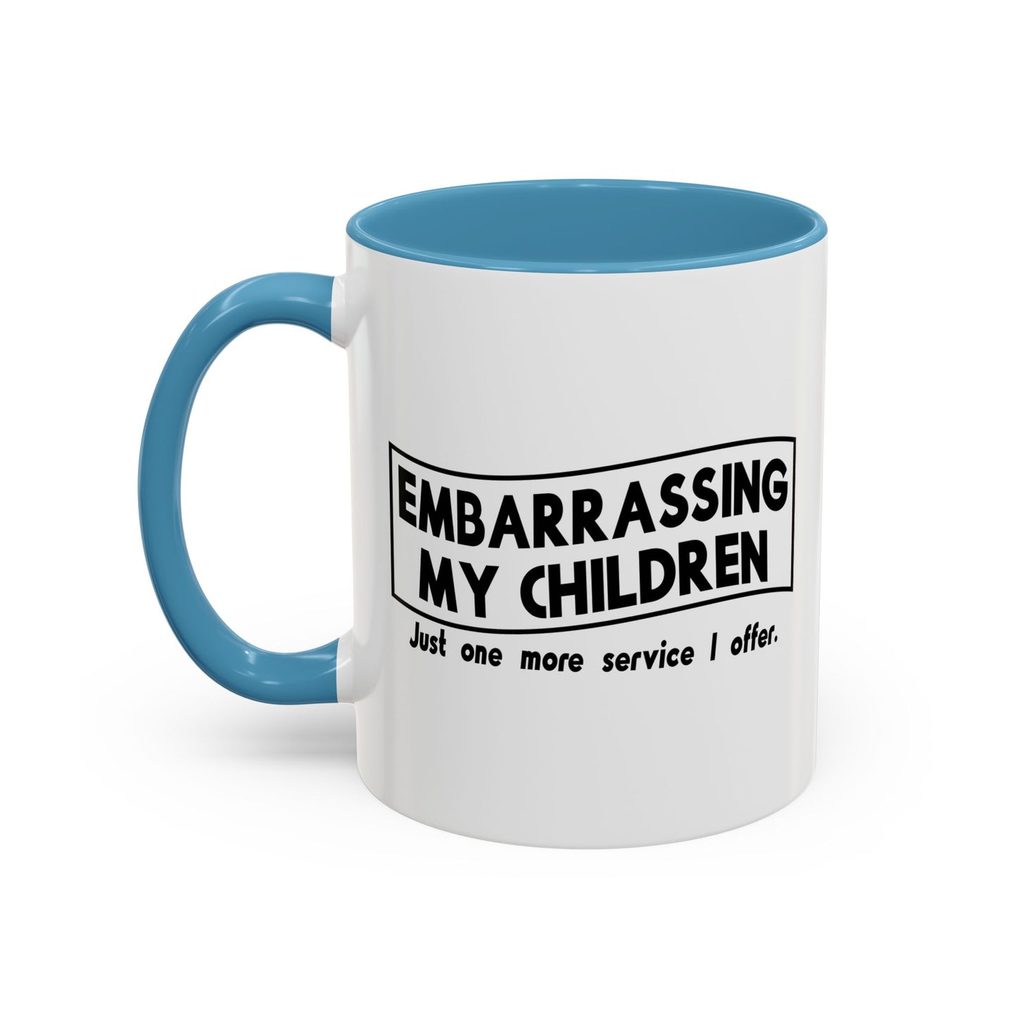 ONE MORE SERVICE I OFFER Accent BiColor Funny Sarcastic Mug