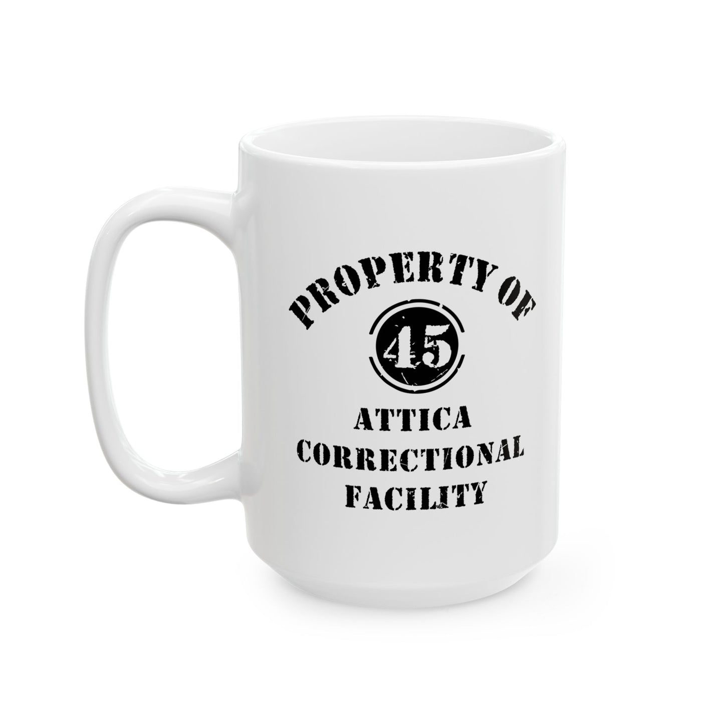 ATTICA CORRECTIONAL FACILITY FUNNY SARCASTIC WHITE MUG