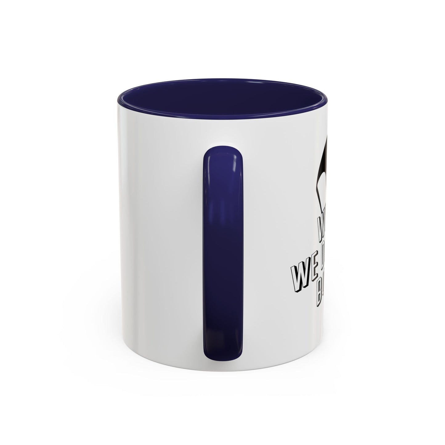 WHERE WE DROPPIN' BOYS!? Accent BiColor Funny Sarcastic Mug