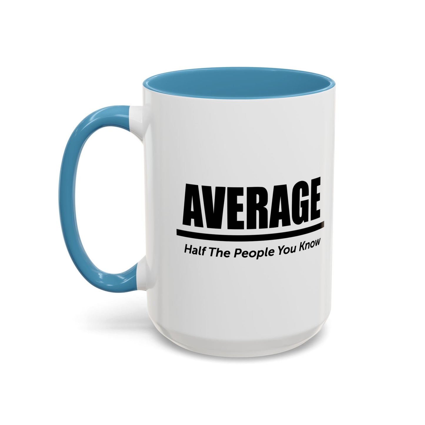 AVERAGE Accent BiColor Funny Sarcastic Mug