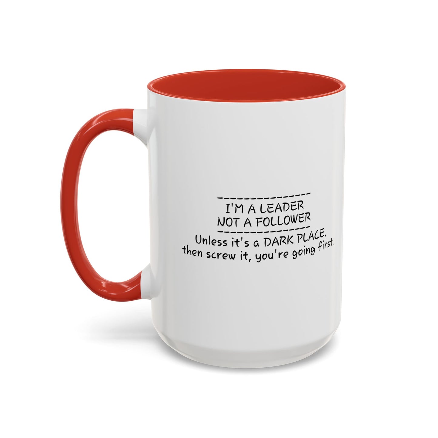 I'M A LEADER NOT A FOLLOWER Accent BiColor Funny Sarcastic Mug