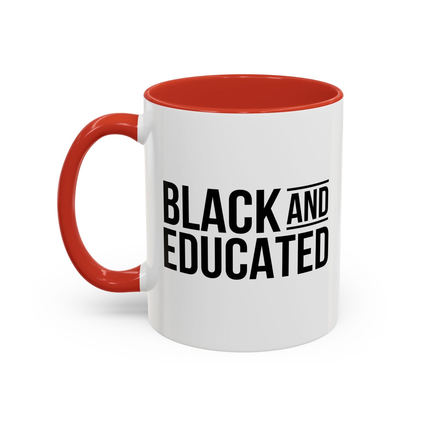 BLACK AND EDUCATED Accent BiColor Funny Sarcastic Mug