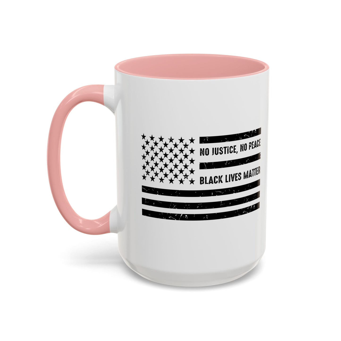 NO JUSTICE, NO PEACE, BLACK LIVES MATTER Accent BiColor Funny Sarcastic Mug