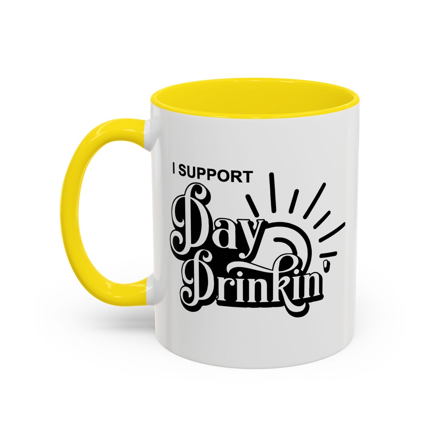 I SUPPORT DAY DRINKING Accent BiColor Funny Sarcastic Mug