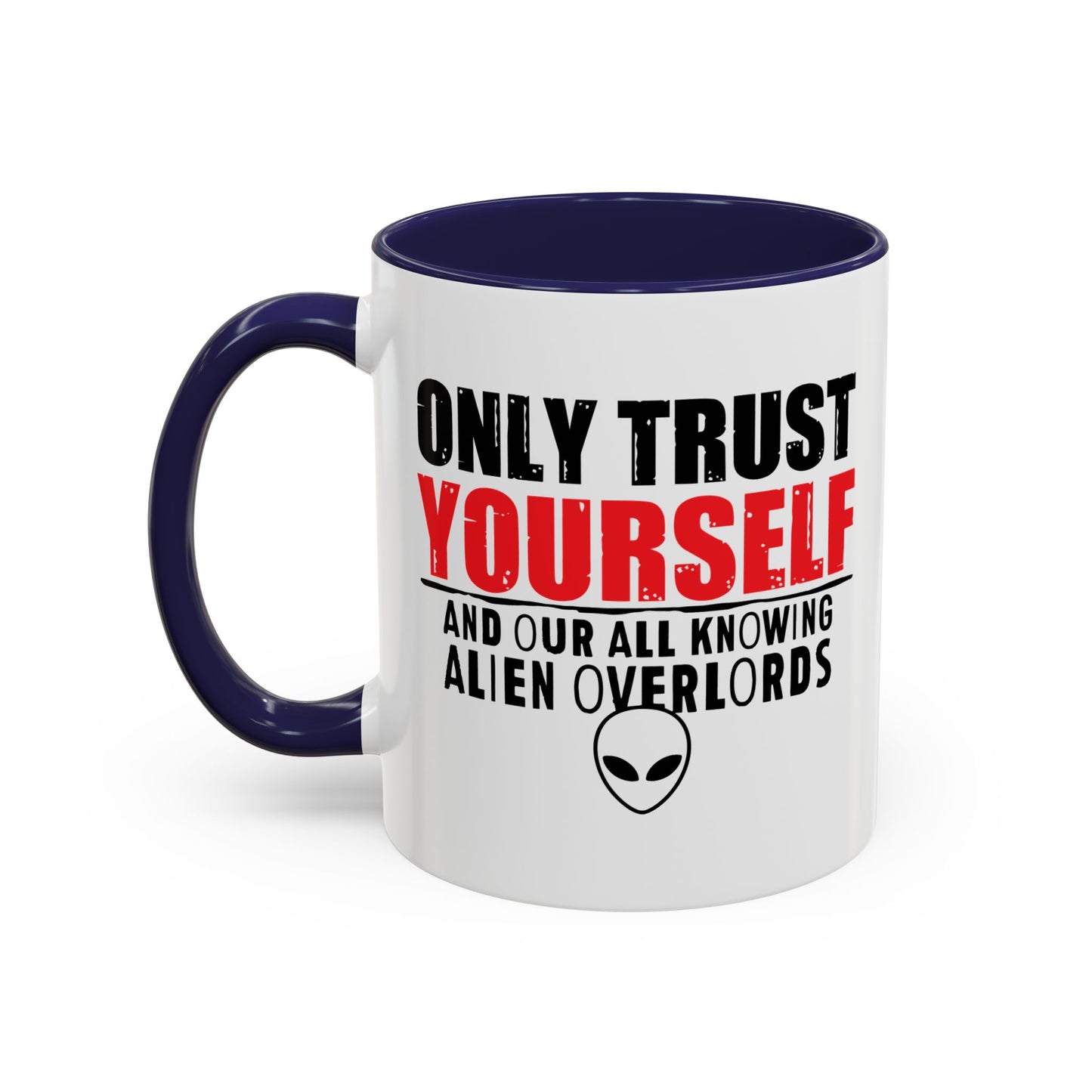 TRUST YOURSELF Accent BiColor Funny Sarcastic Mug