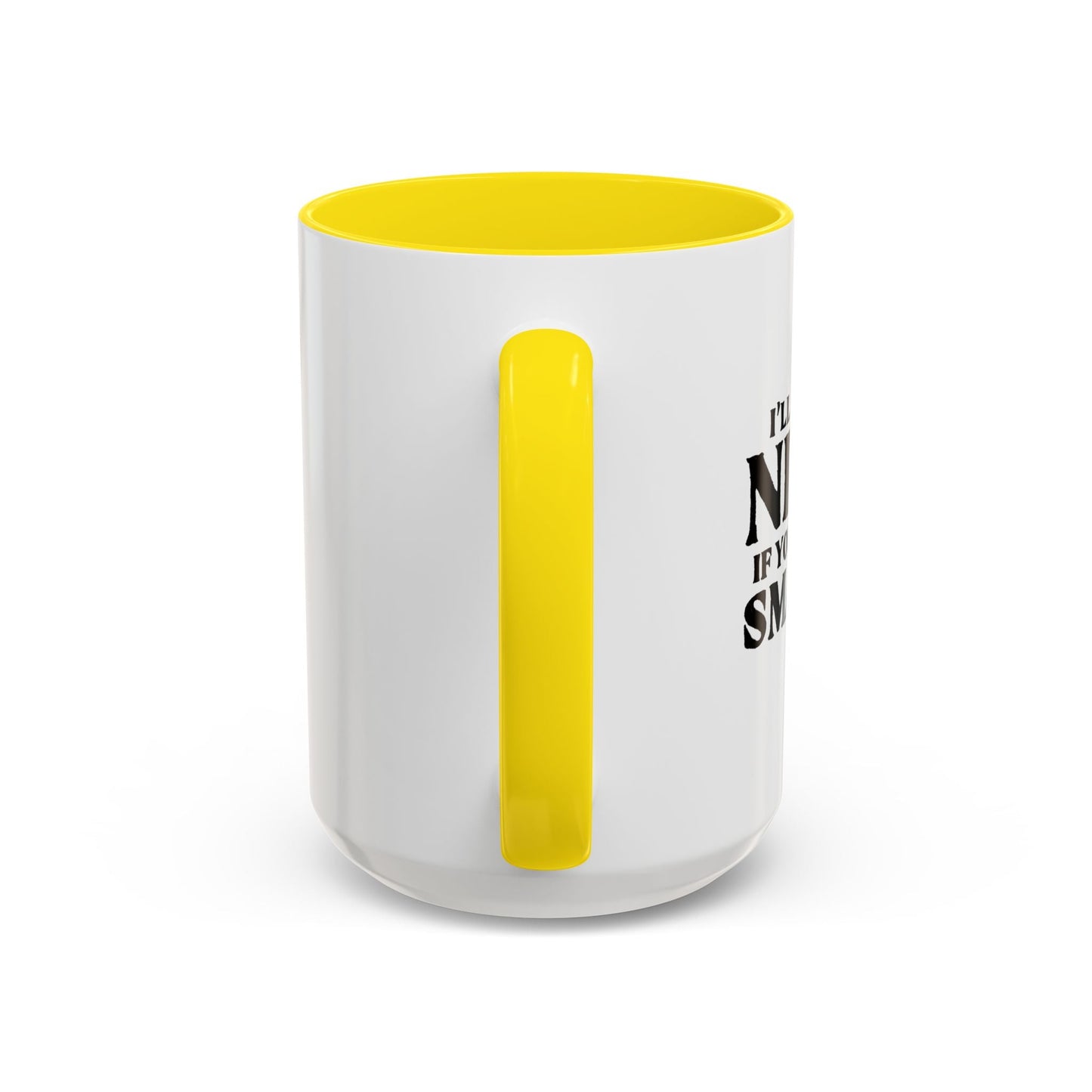 I'LL TRY TO BE NICER IF YOU TRY TO BE SMARTER Accent BiColor Funny Sarcastic Mug