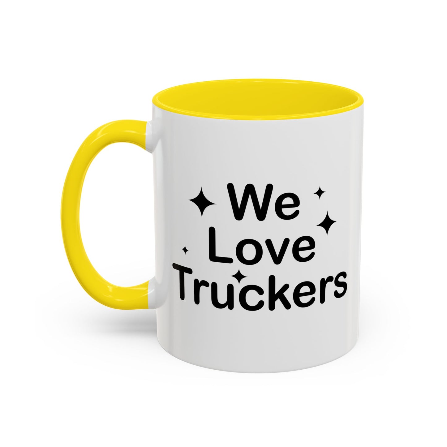 WE LOVE TRUCKERS Accent BiColor Funny Sarcastic Mug