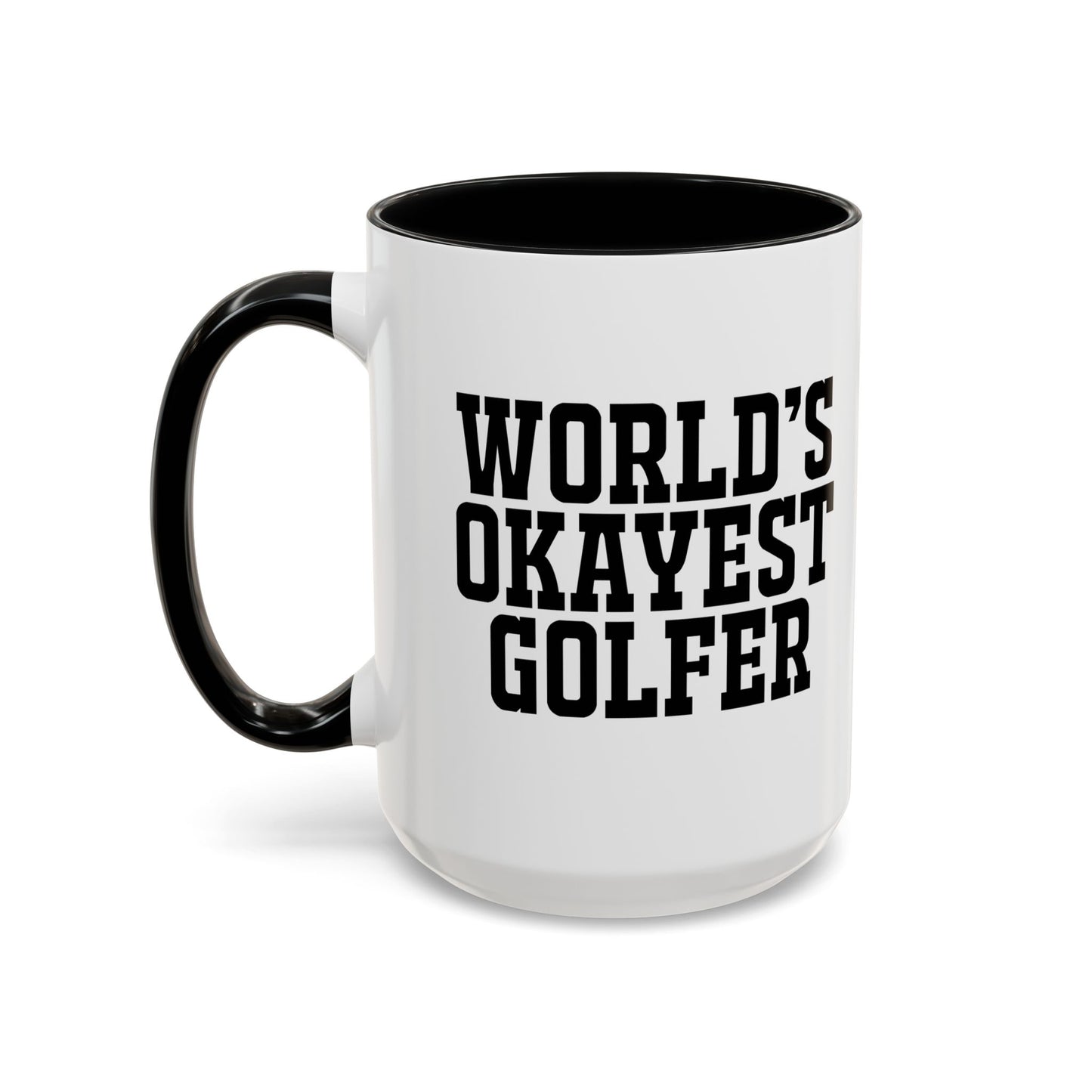 WORLD'S OKAYEST GOLFER Accent BiColor Funny Sarcastic Mug