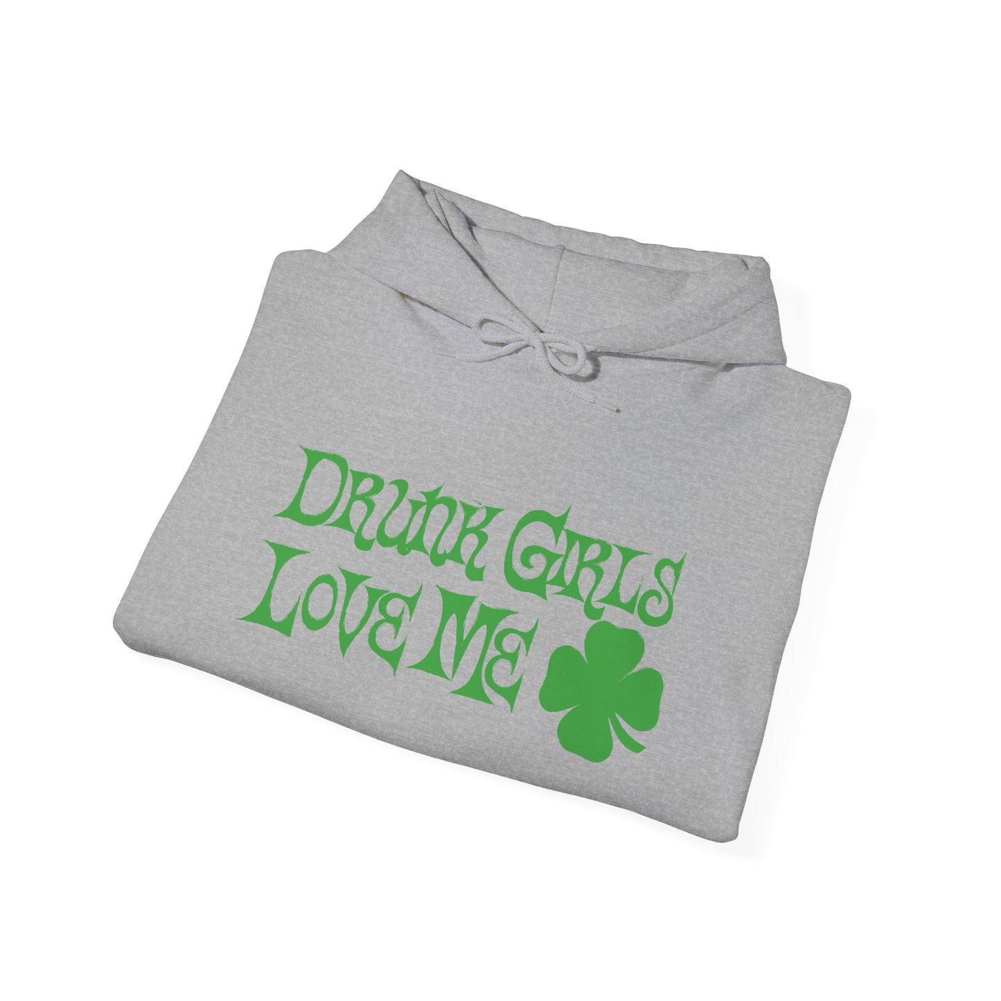 DRUNK GIRLS LOVE ME - Premium Unisex Funny Sarcastic Black Hoodie Sweatshirt