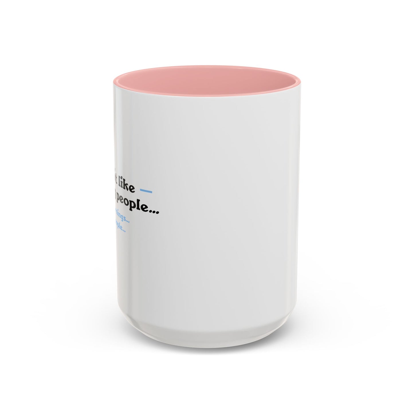 I DON'T LIKE MORNING PEOPLE Accent BiColor Funny Sarcastic Mug