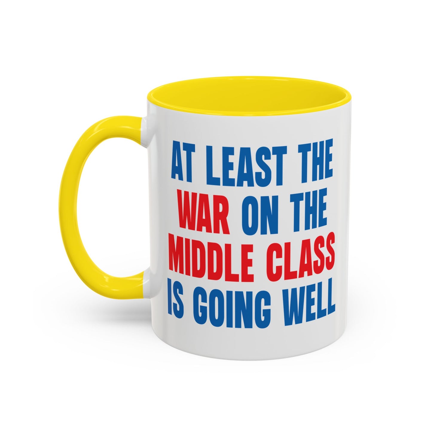 WAR ON THE MIDDLE CLASS Accent BiColor Funny Sarcastic Mug