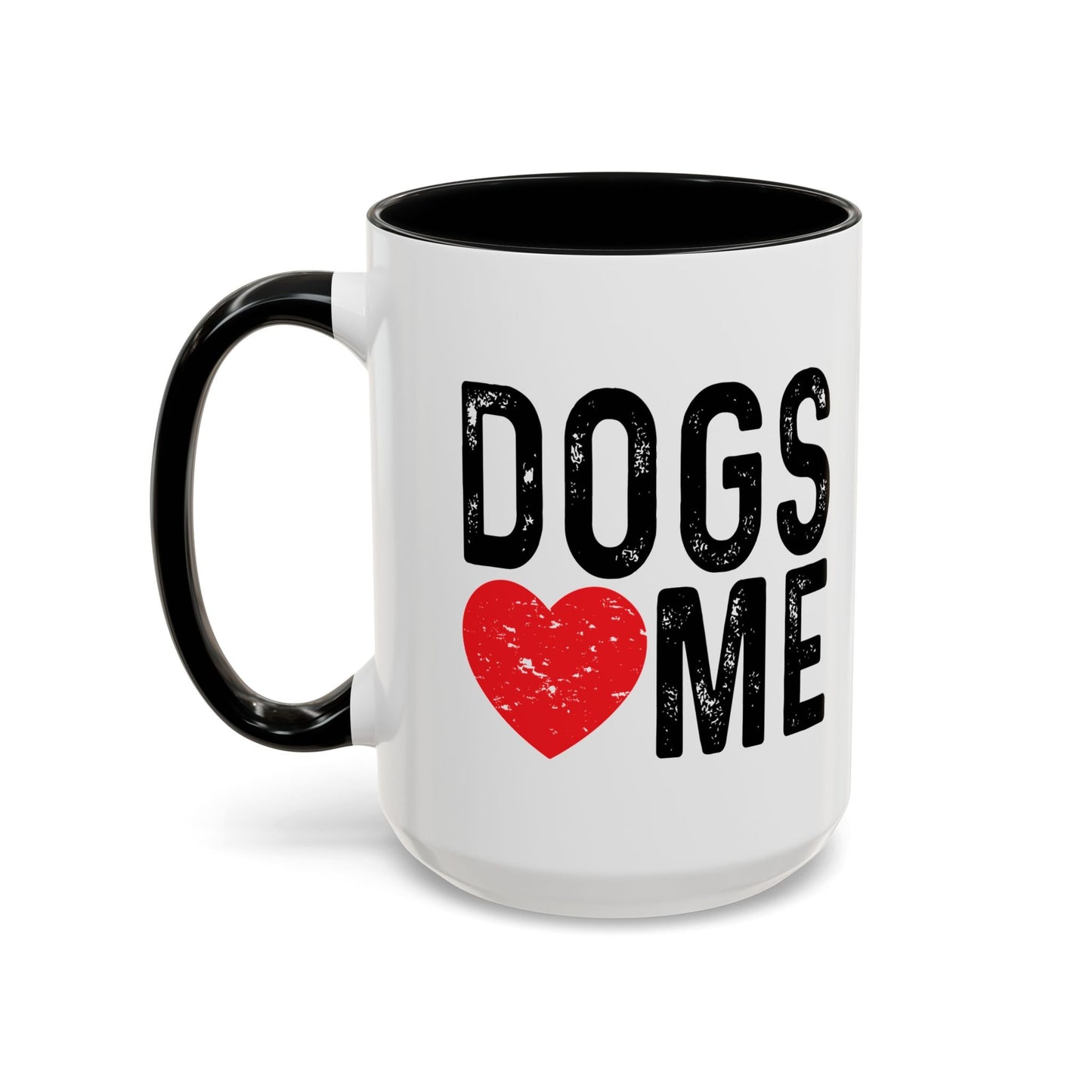 DOGS LOVE ME Accent BiColor Funny Sarcastic Mug