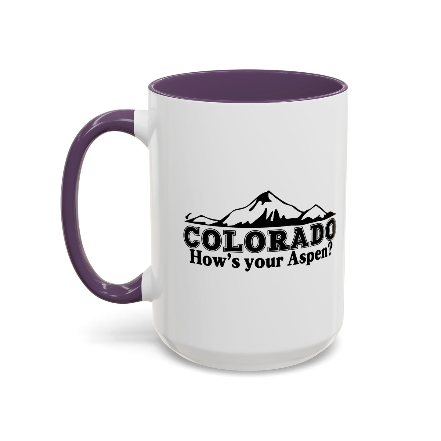 COLORADO HOW'S YOUR ASPEN Accent BiColor Funny Sarcastic Mug