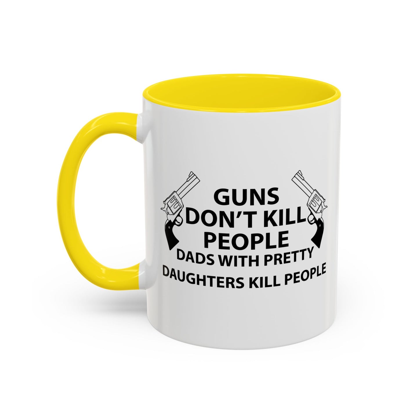 GUNS DON'T KILL PEOPLE Accent BiColor Funny Sarcastic Mug