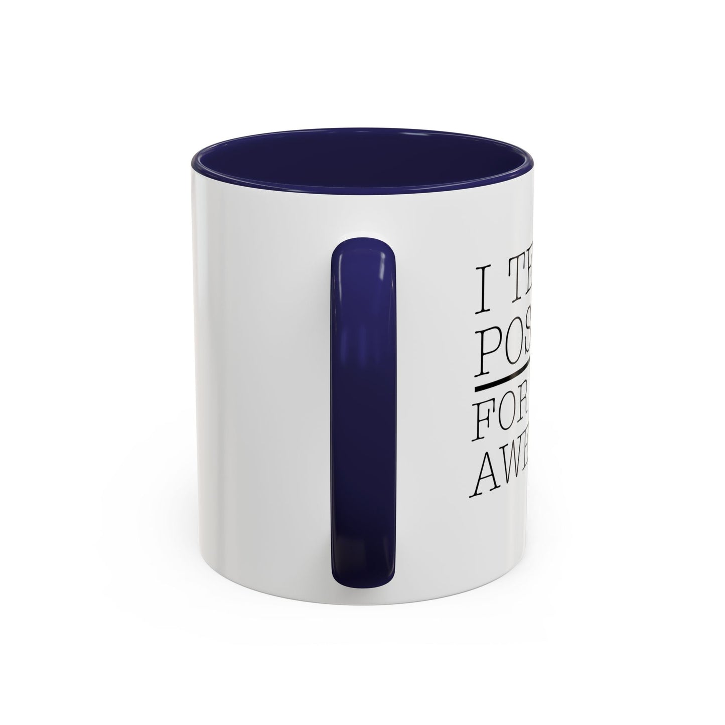 I TESTED POSITIVE FOR BEING AWESOME Accent BiColor Funny Sarcastic Mug