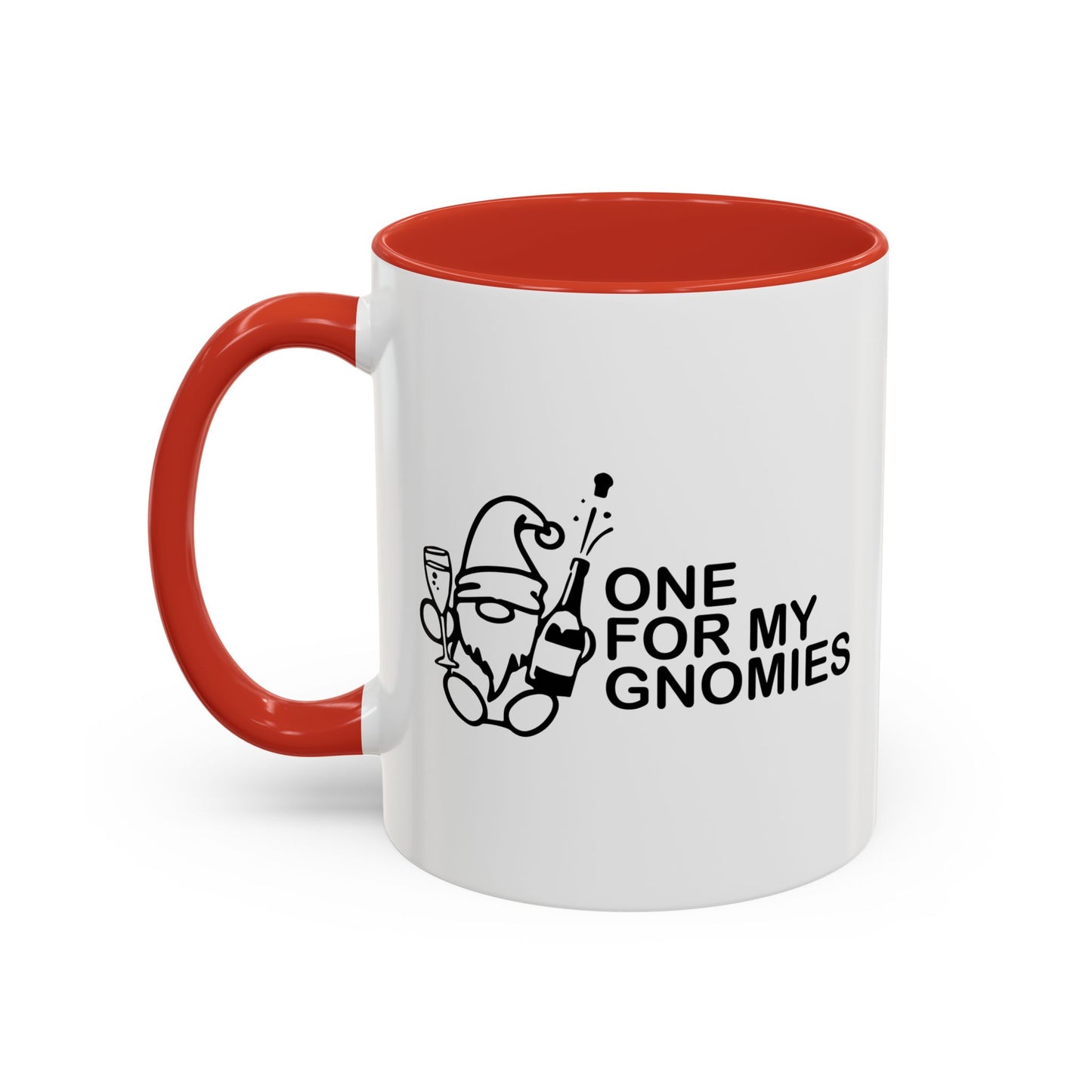 ONE FOR MY GNOMIES Accent BiColor Funny Sarcastic Mug