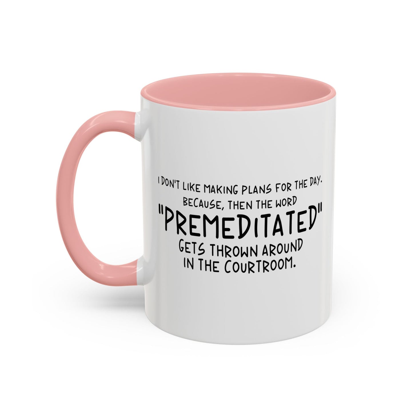 THROWN AROUND IN THE COURTROOM Accent BiColor Funny Sarcastic Mug