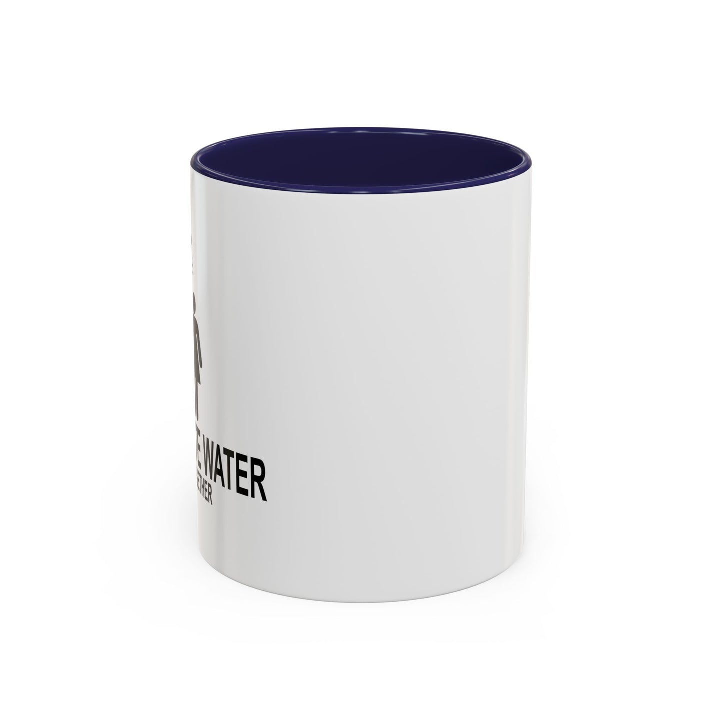 DON'T WASTE WATER Accent BiColor Funny Sarcastic Mug