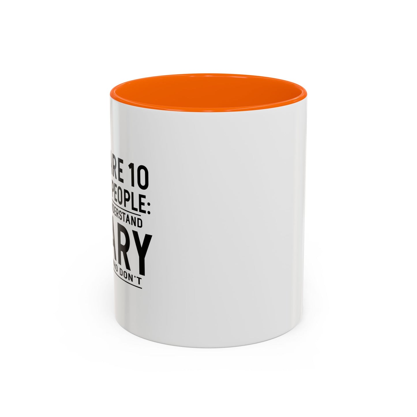 THERE ARE 10 KINDS OF PEOPLE Accent BiColor Funny Sarcastic Mug