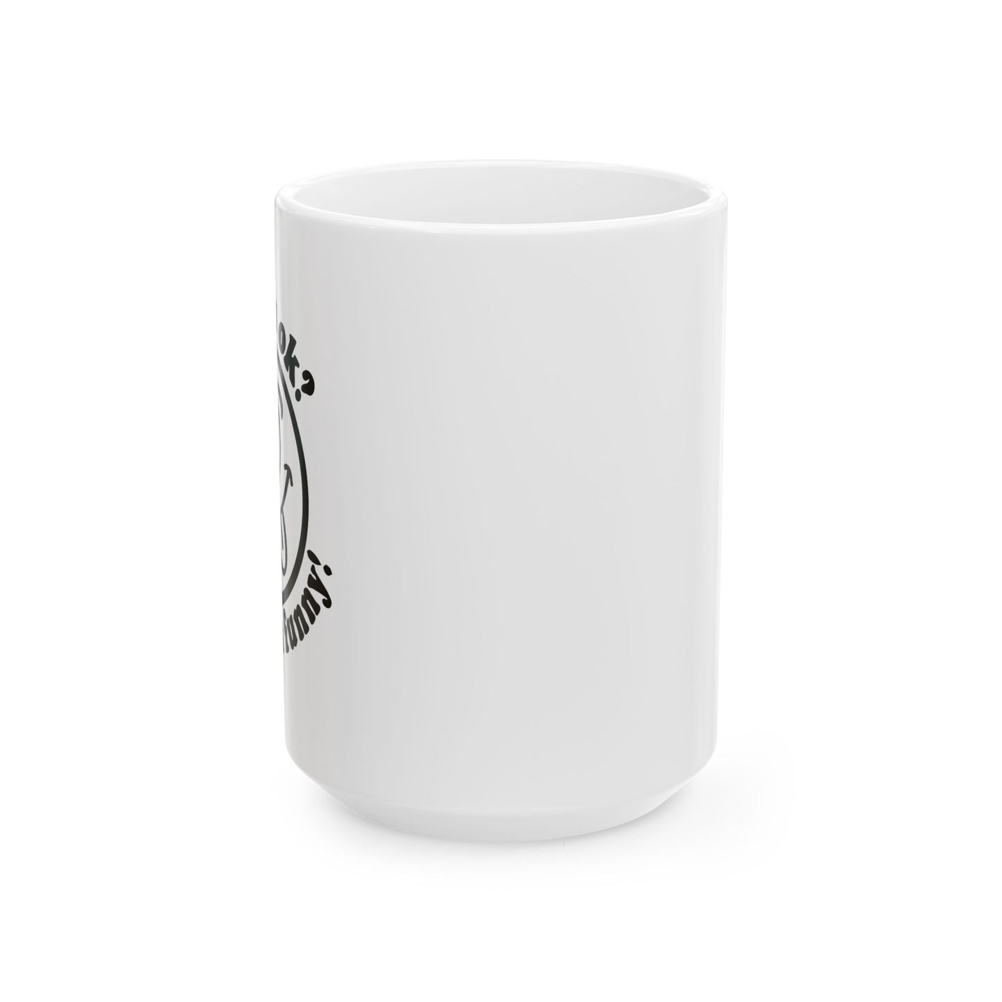 ARE YOU OK? FUNNY SARCASTIC MUG