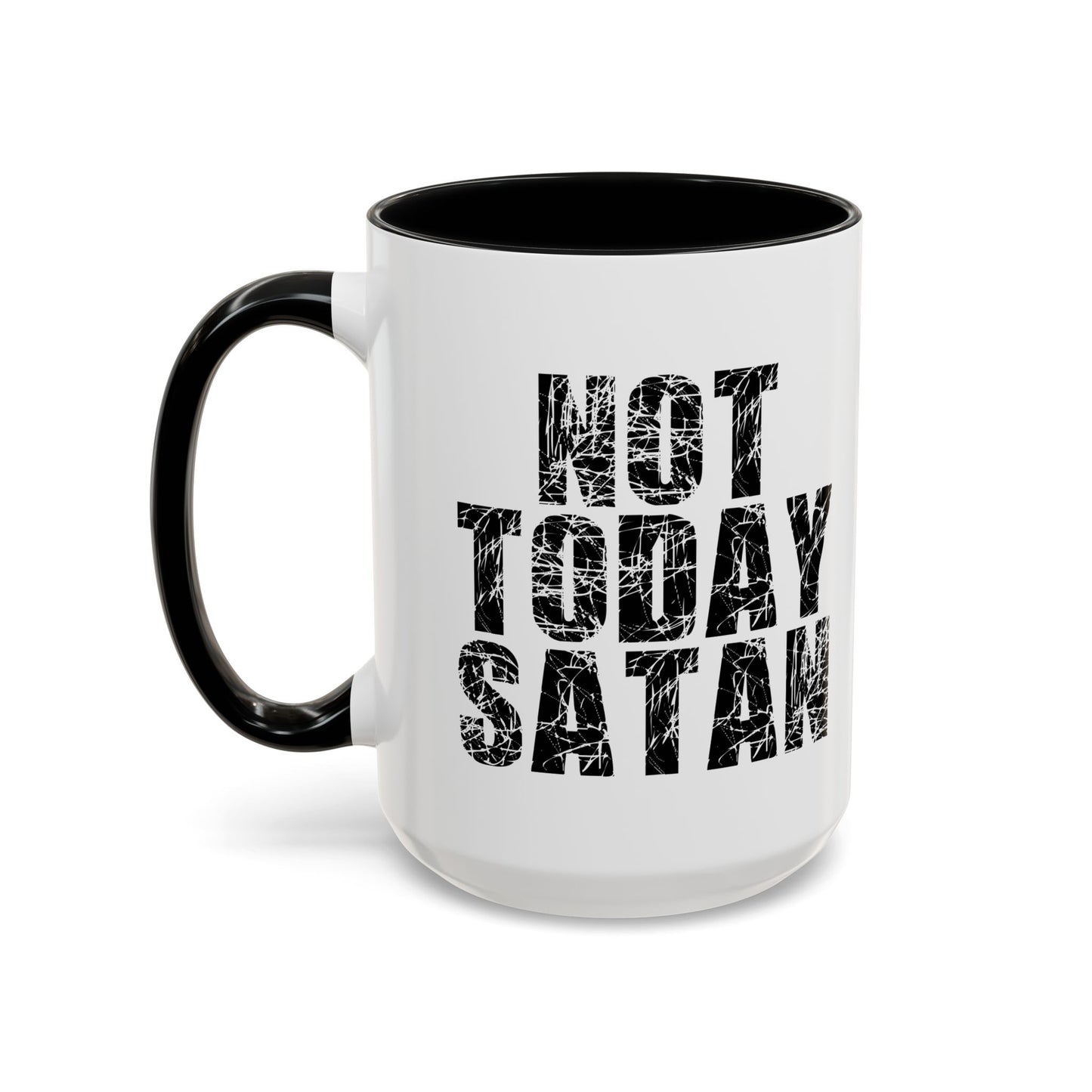 NOT TODAY SATAN Accent BiColor Funny Sarcastic Mug