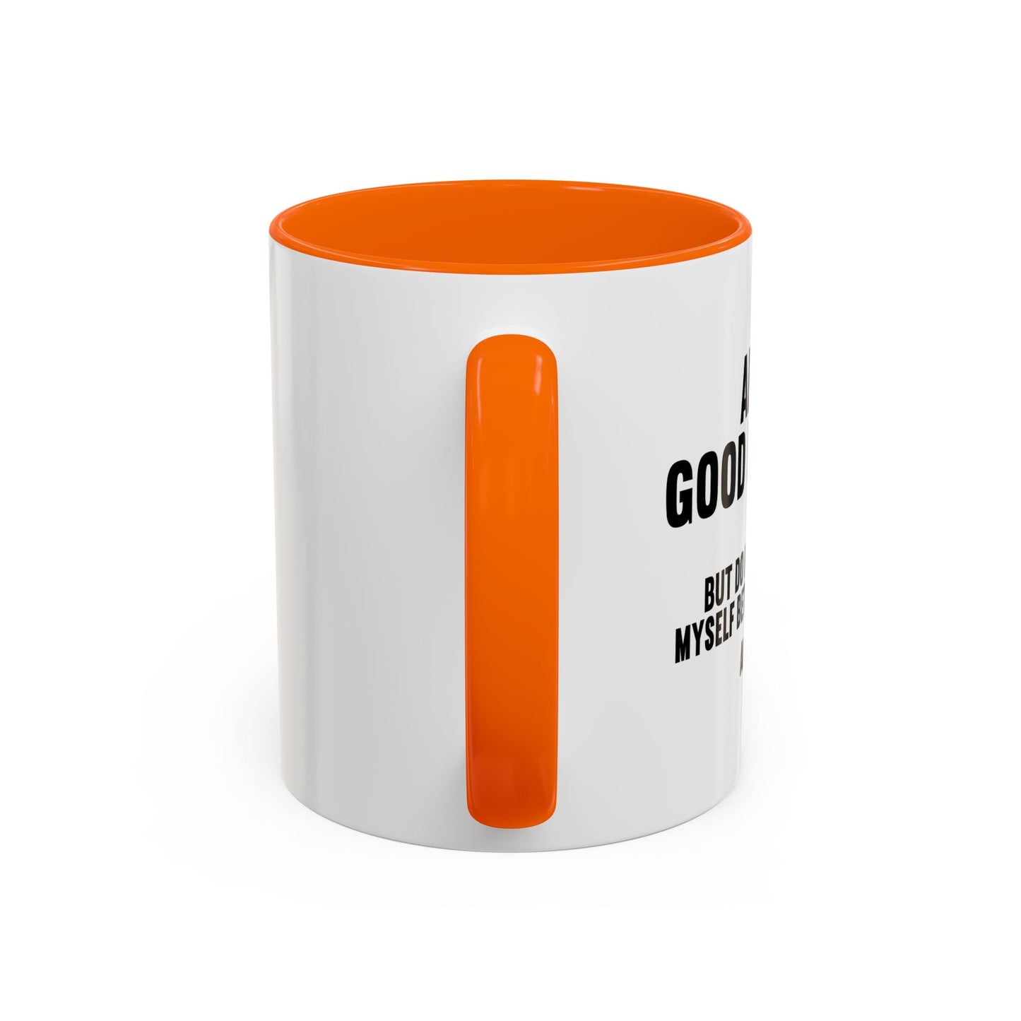 AM I A GOOD PERSON? Accent BiColor Funny Sarcastic Mug