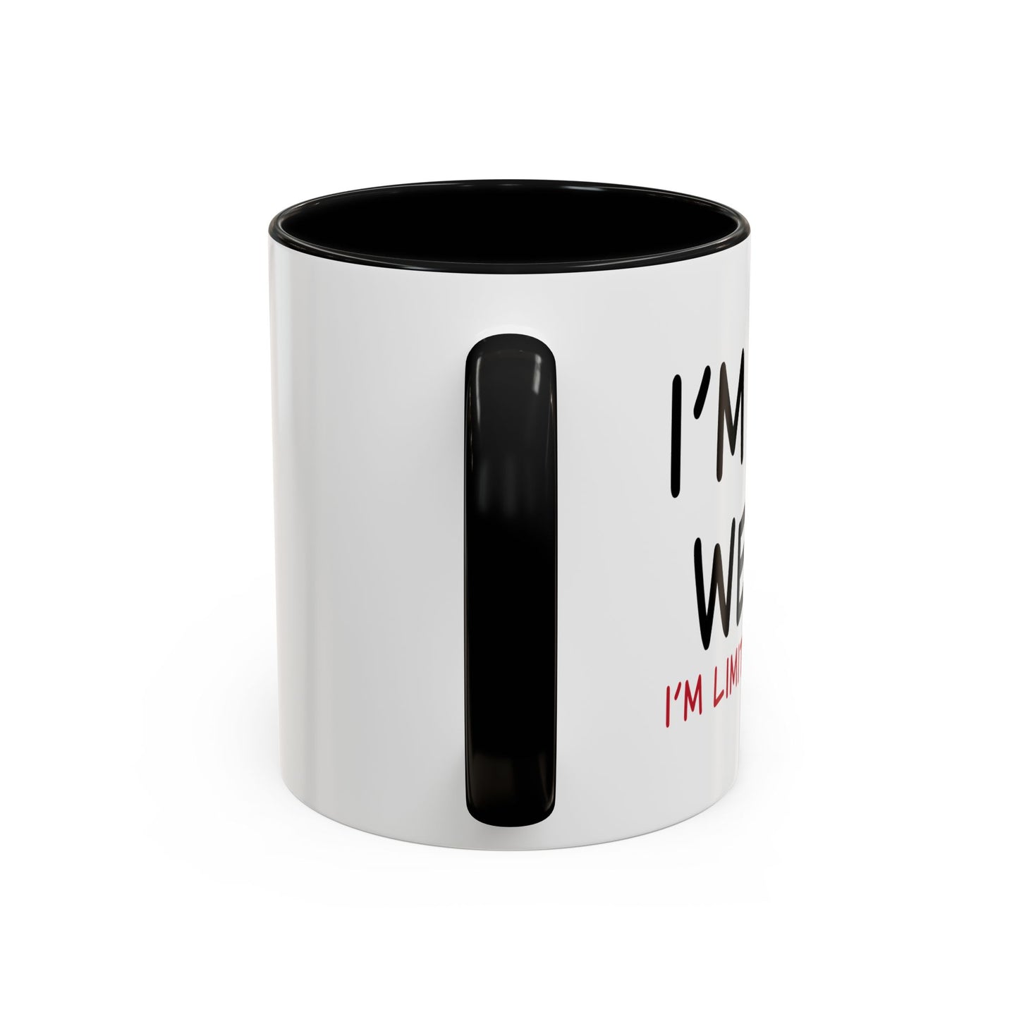 I'M NOT WEIRD Accent BiColor Funny Sarcastic Mug