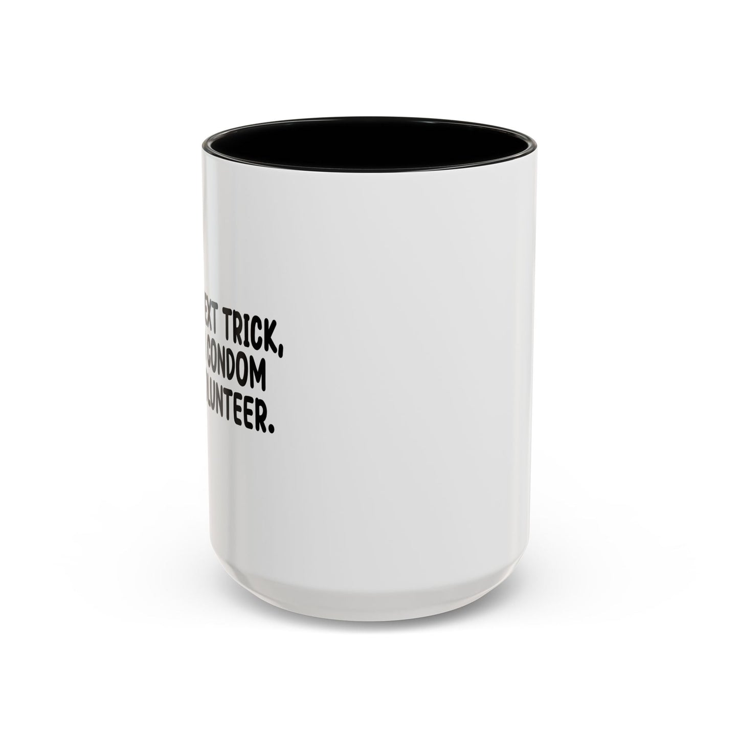 FOR MY NEXT Accent BiColor Funny Sarcastic Mug